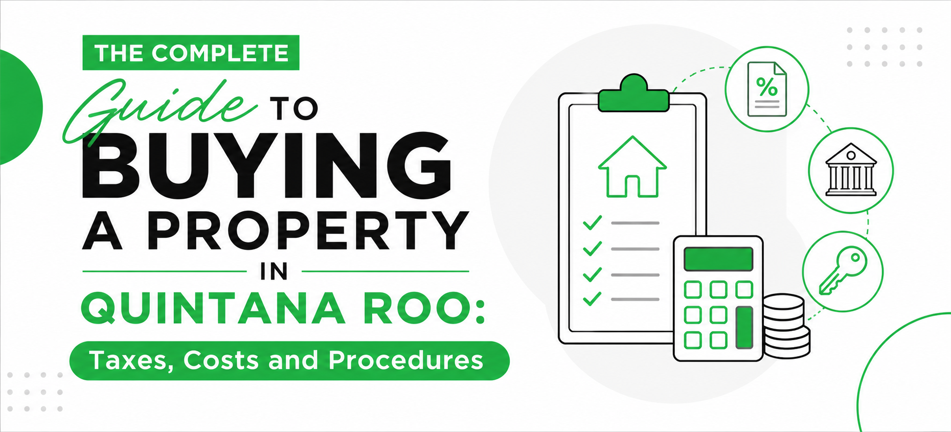 Guide to buying property in Quintana Roo taxes closing costs and legal process