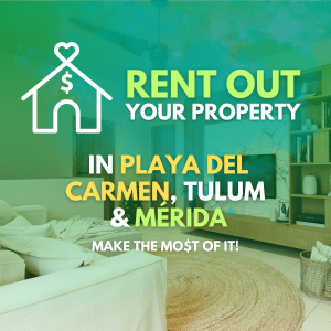 Rent out your property in Playa del Carmen, Cancún and Mérida | Housebuy.mx