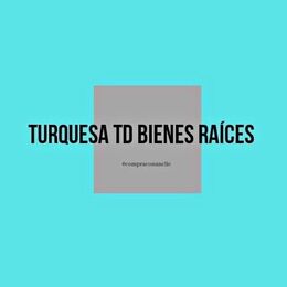 Turquesa TD Bienes Raíces