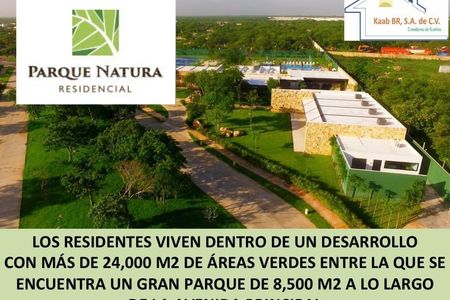 Terrenos en venta, PARQUE NATURA al Norte de la Ciudad de Mérida Yucatán