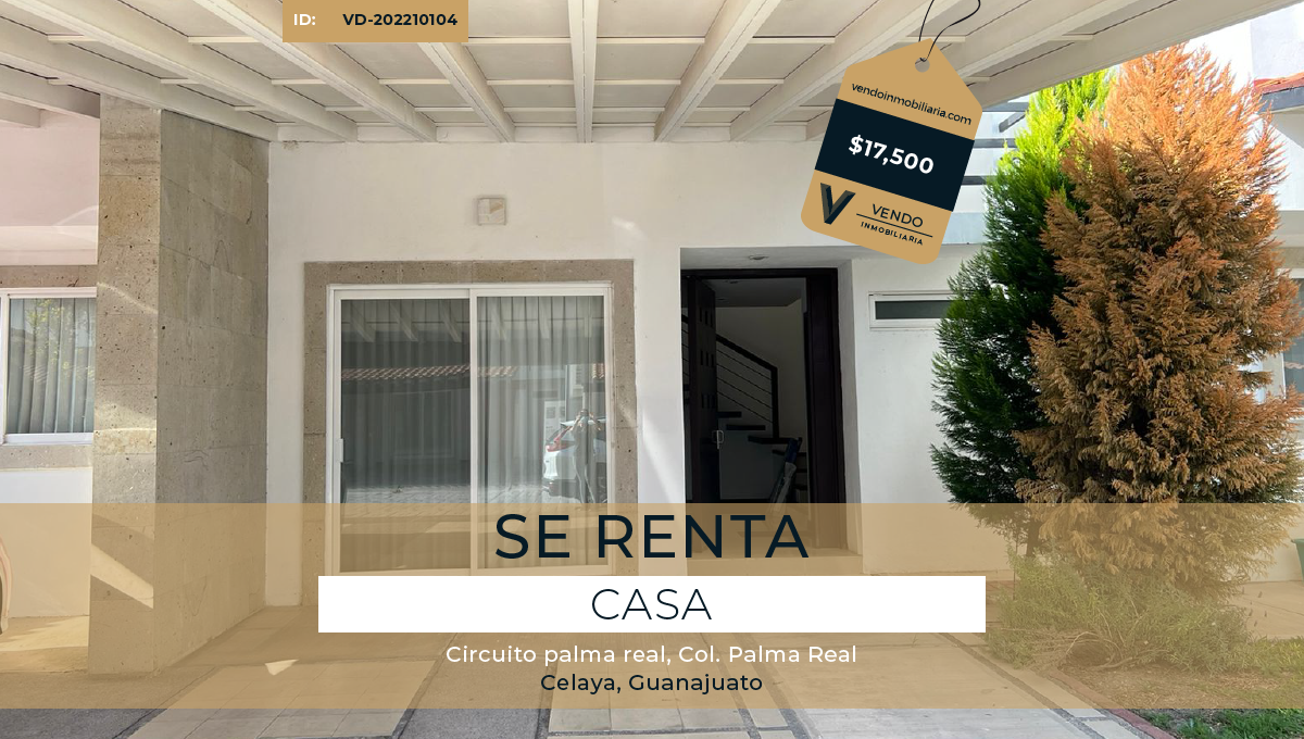 Renta de Casa - 3 Recamaras, Colonia Palma Real; Celaya Guanajuato  VD-202210104