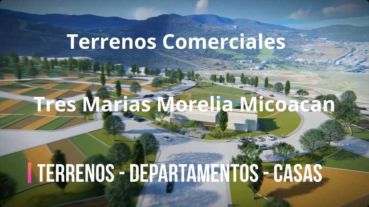Terrenos Comerciales en Valle Norte Tres Marias Morelia Michoacán